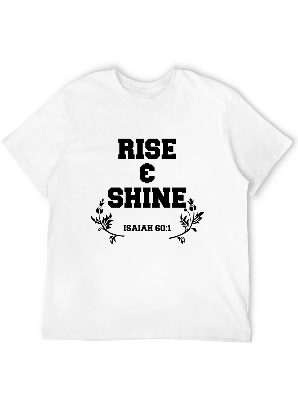 Rise & Shine Graphic Tee - Isaiah 60:1