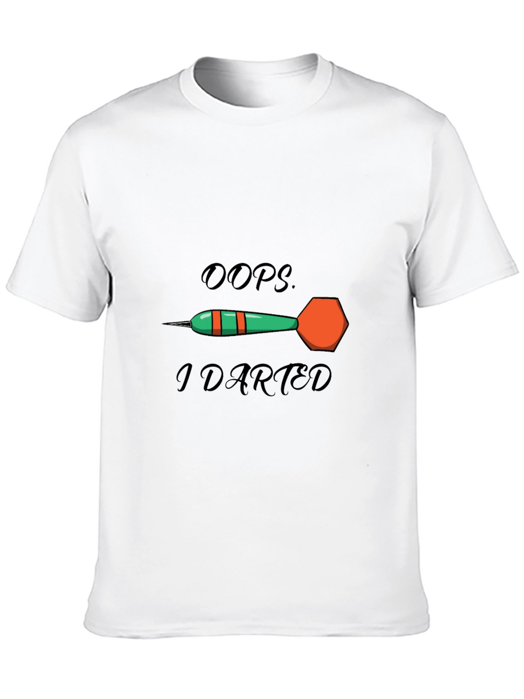 Oops I Darted T-Shirt - Funny Darts Tee