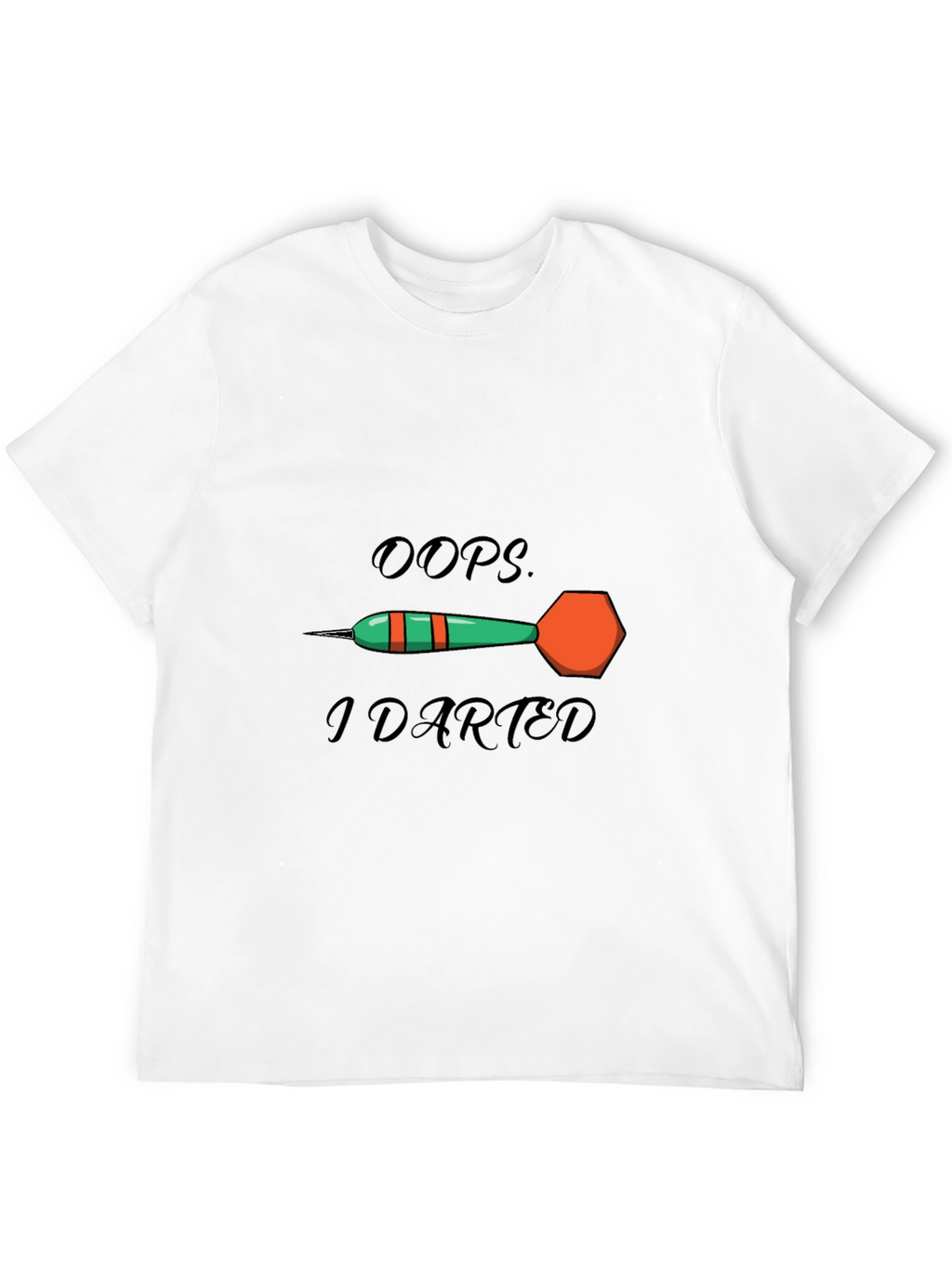 Oops I Darted T-Shirt - Funny Darts Tee