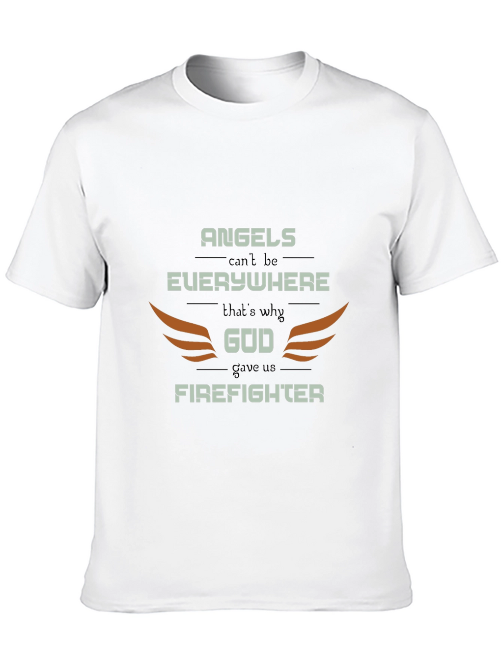 Firefighter Graphic Tee - Angels Cant Be Everywhere