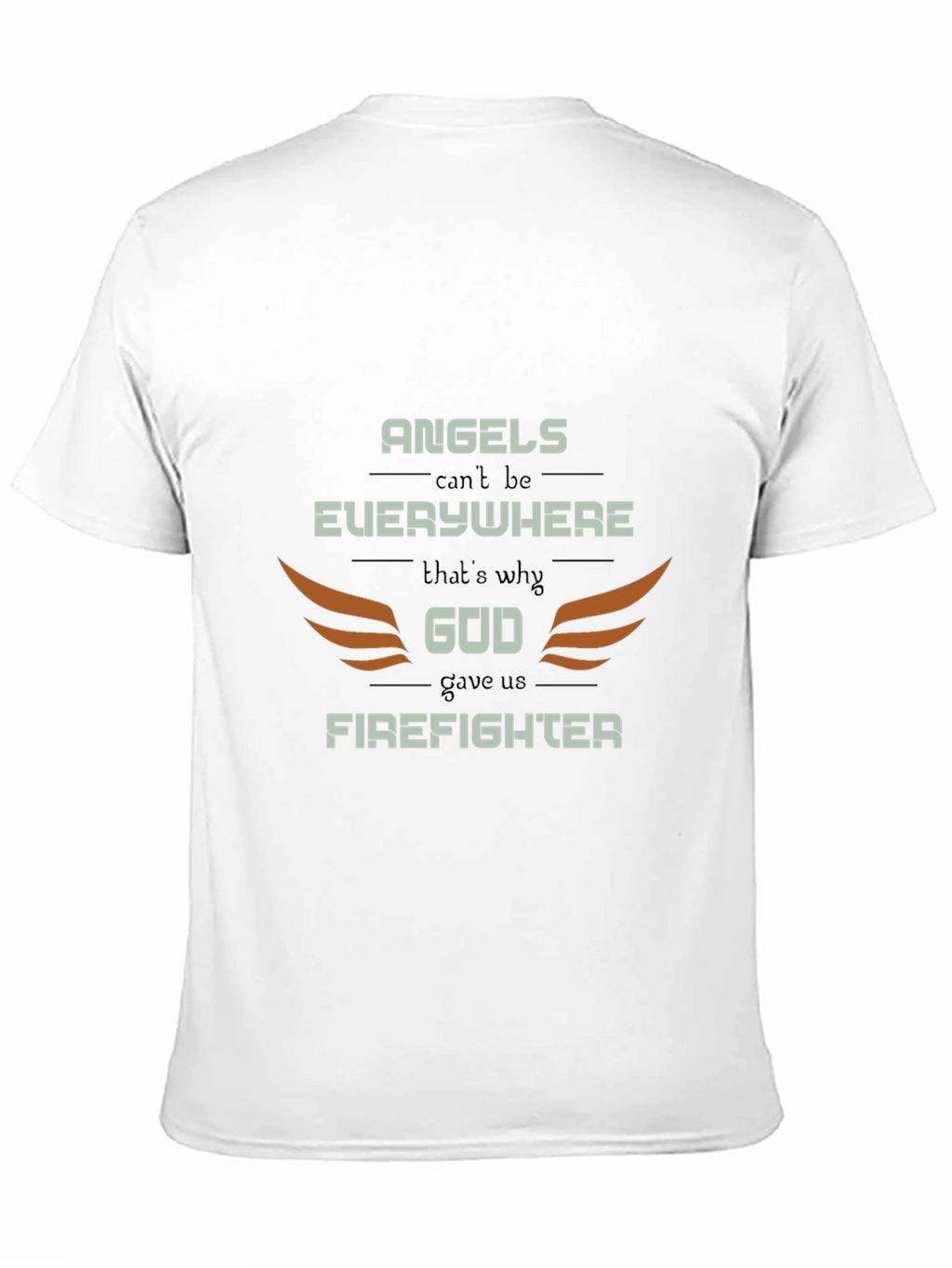 Firefighter Graphic Tee - Angels Cant Be Everywhere