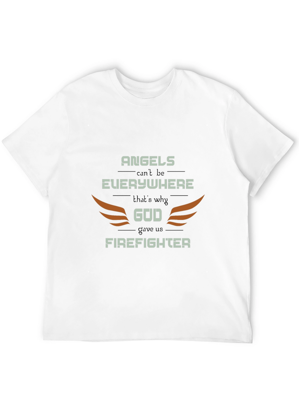 Firefighter Graphic Tee - Angels Cant Be Everywhere