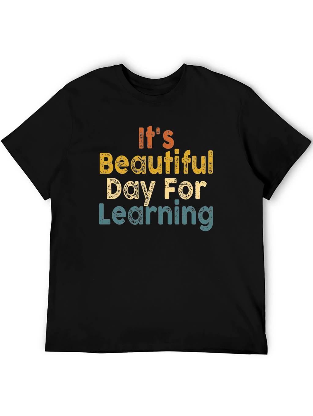 Its A Beautiful Day For Learning T-Shirt