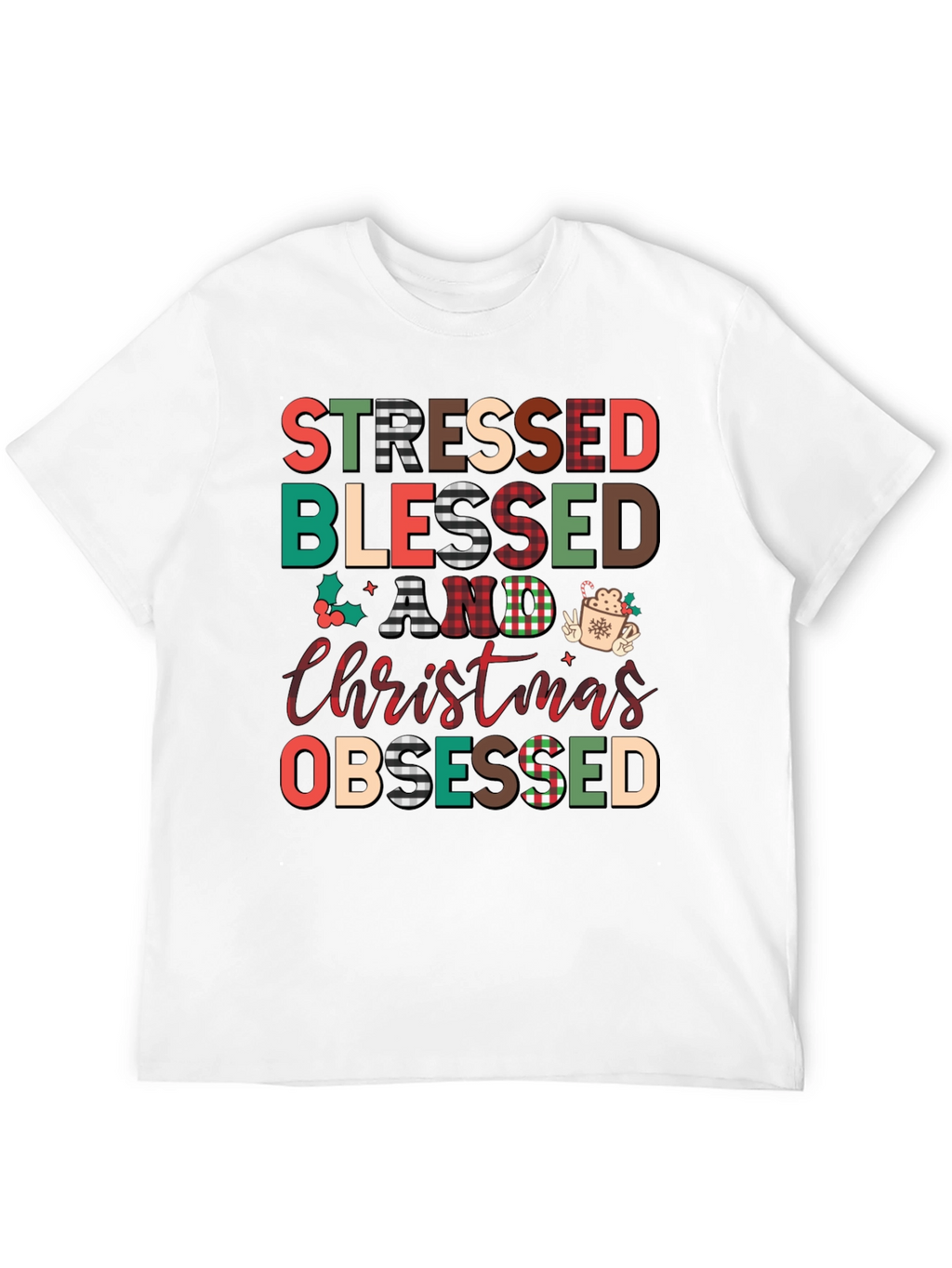 Stressed Blessed Christmas Obsessed T-Shirt