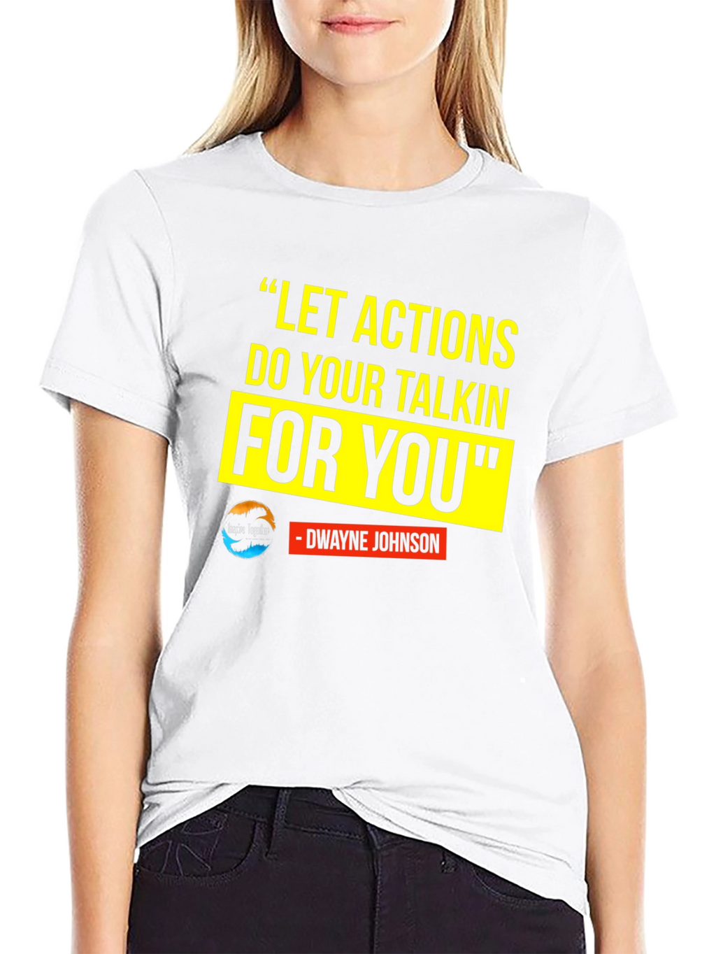 Motivational T-Shirt: Dwayne Johnson Quote