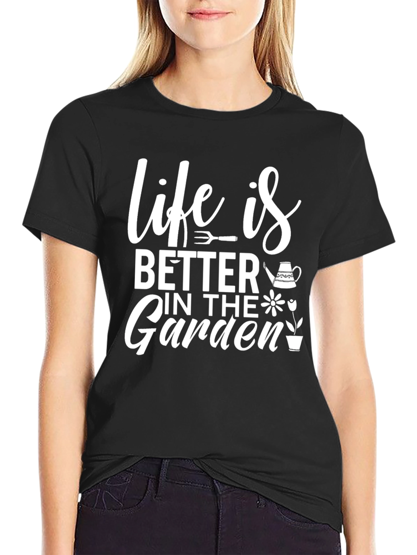 Life is Better in the Garden T-Shirt