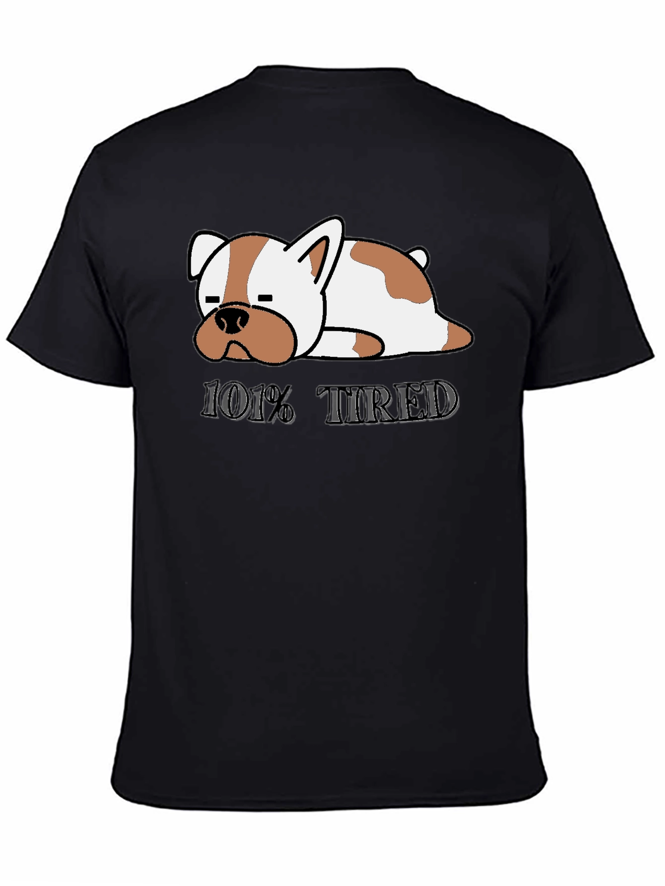 101% Tired Dog Graphic Black T-Shirt
