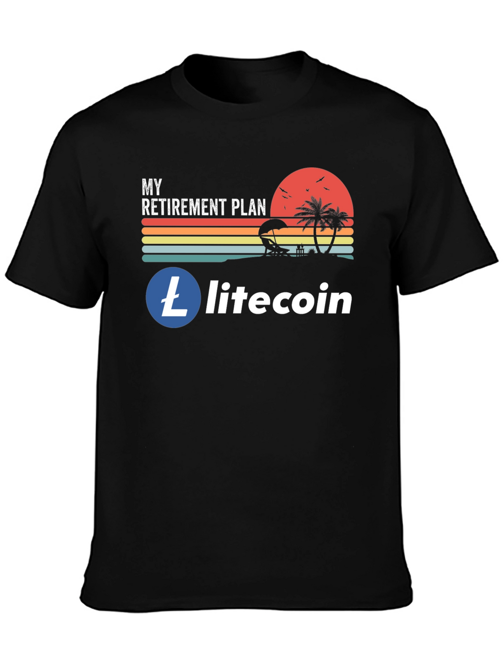 Litecoin Retirement Plan T-Shirt