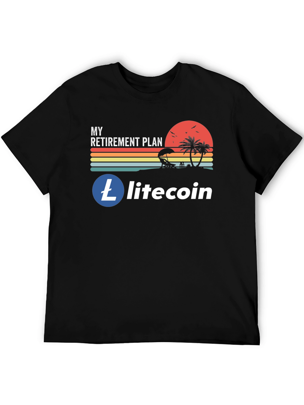 Litecoin Retirement Plan T-Shirt