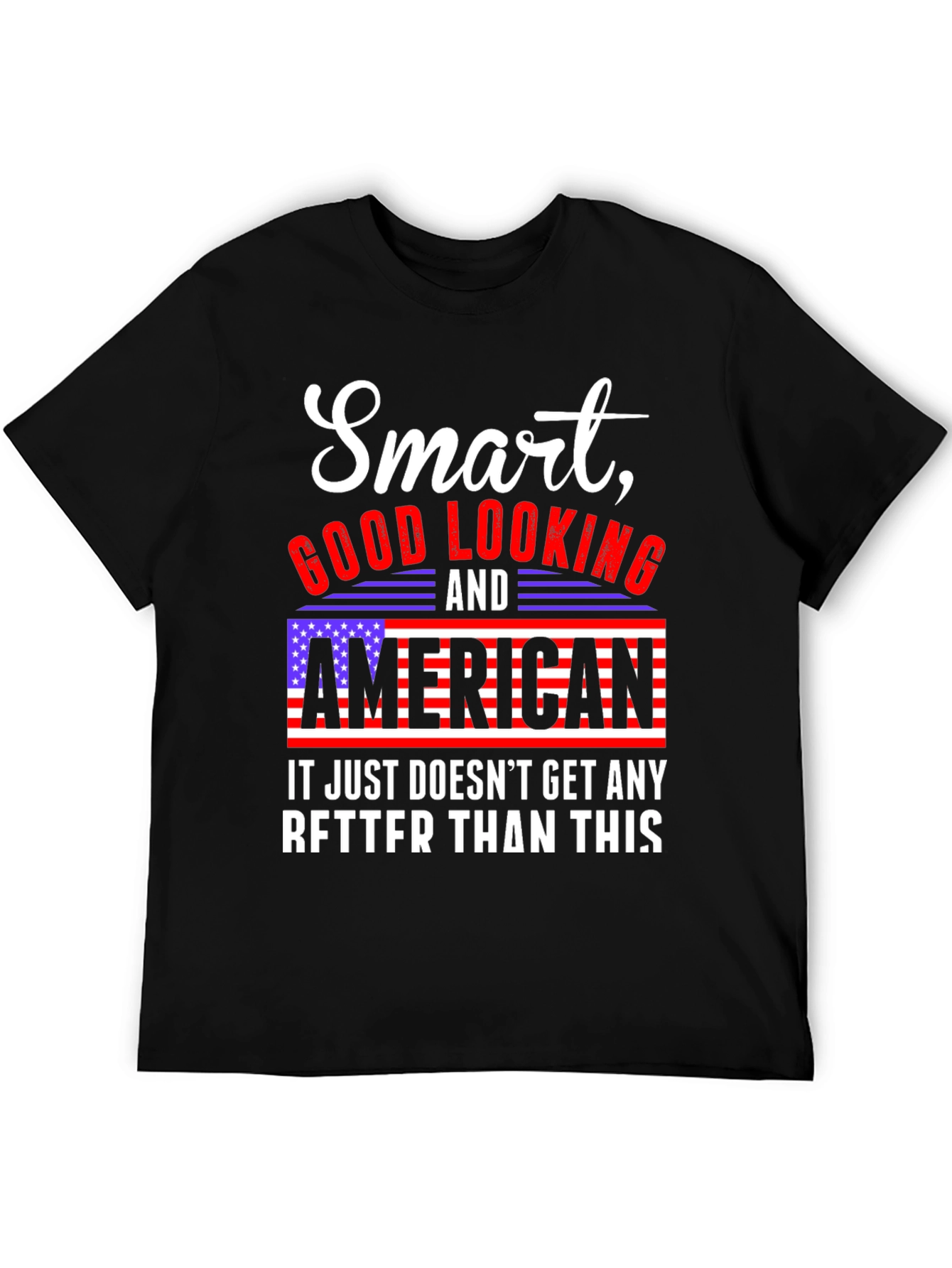 Smart Good Looking American T-Shirt