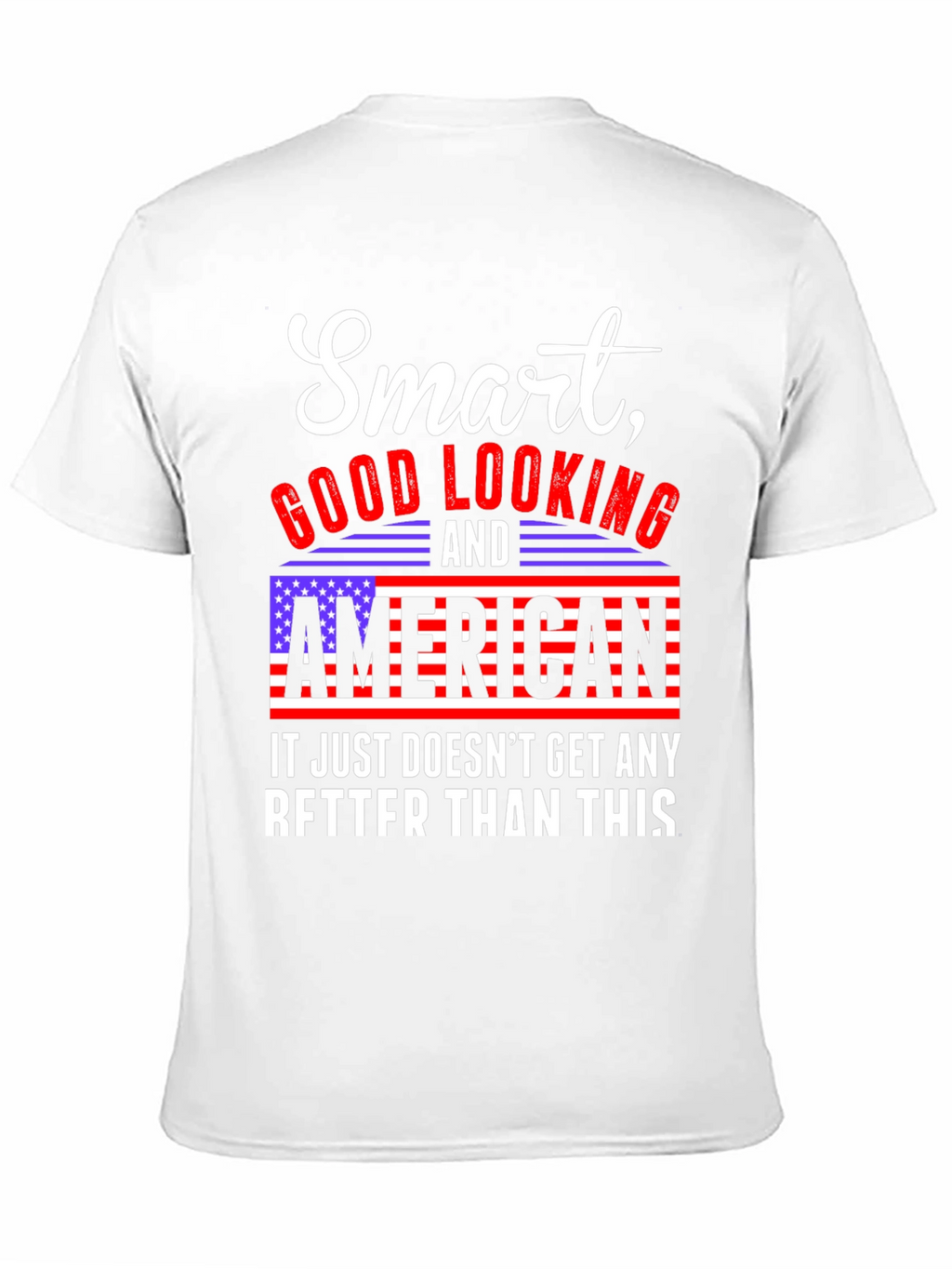 Smart Good Looking American T-Shirt