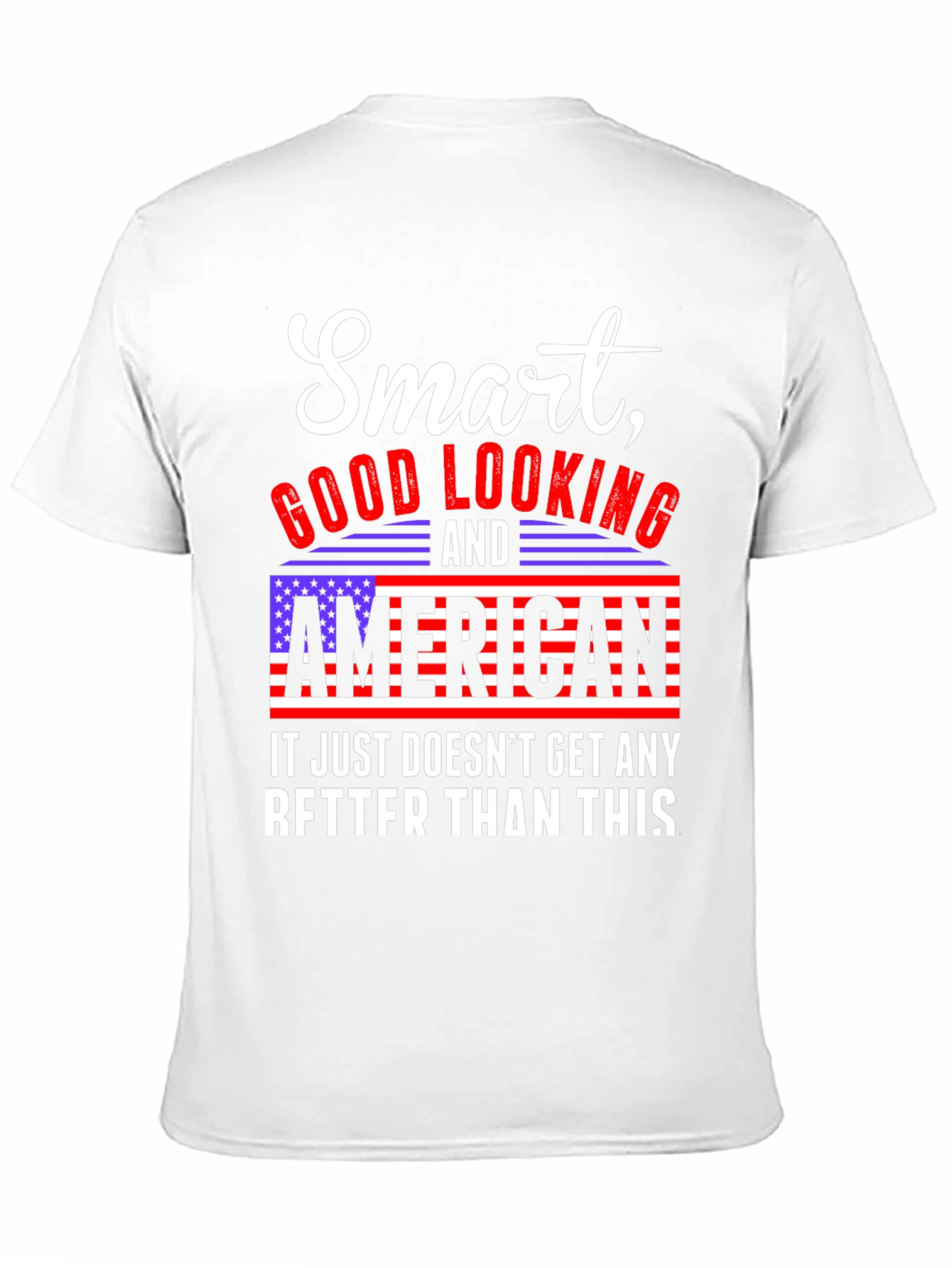 Smart Good Looking American T-Shirt