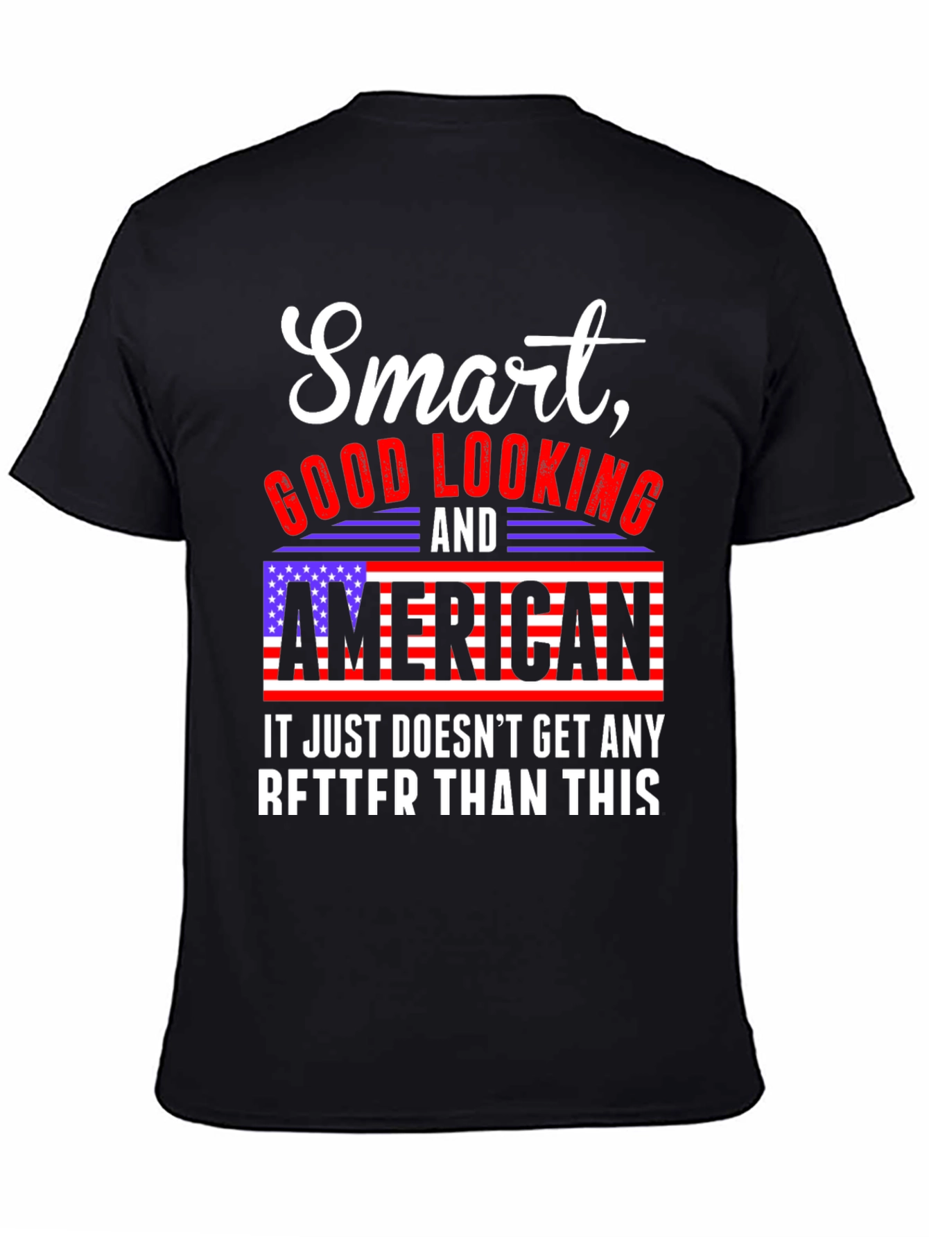 Smart Good Looking American T-Shirt