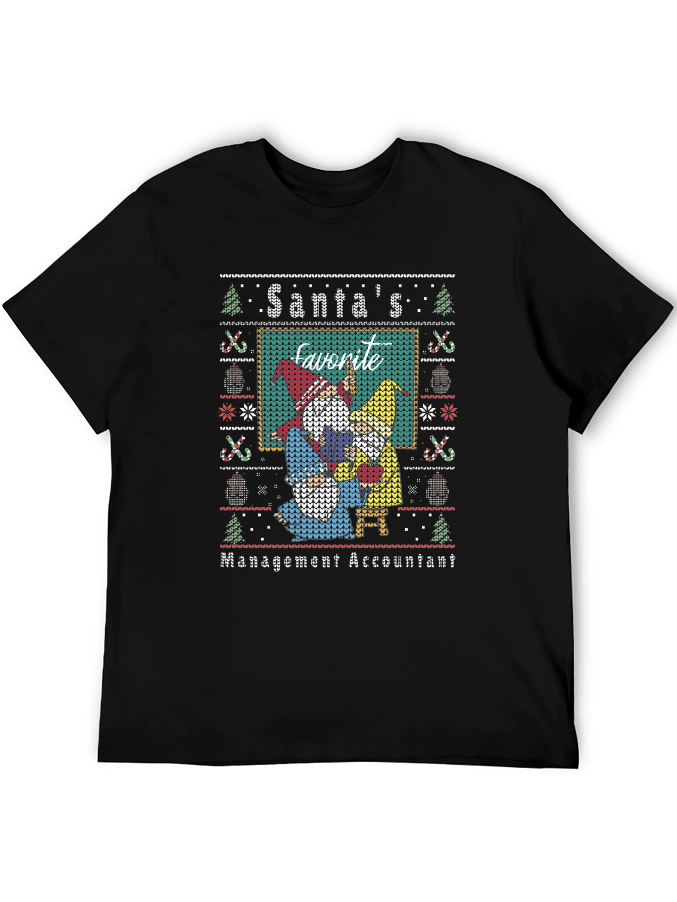 Santas Favorite Management Accountant Ugly Christmas Sweater T-Shirt