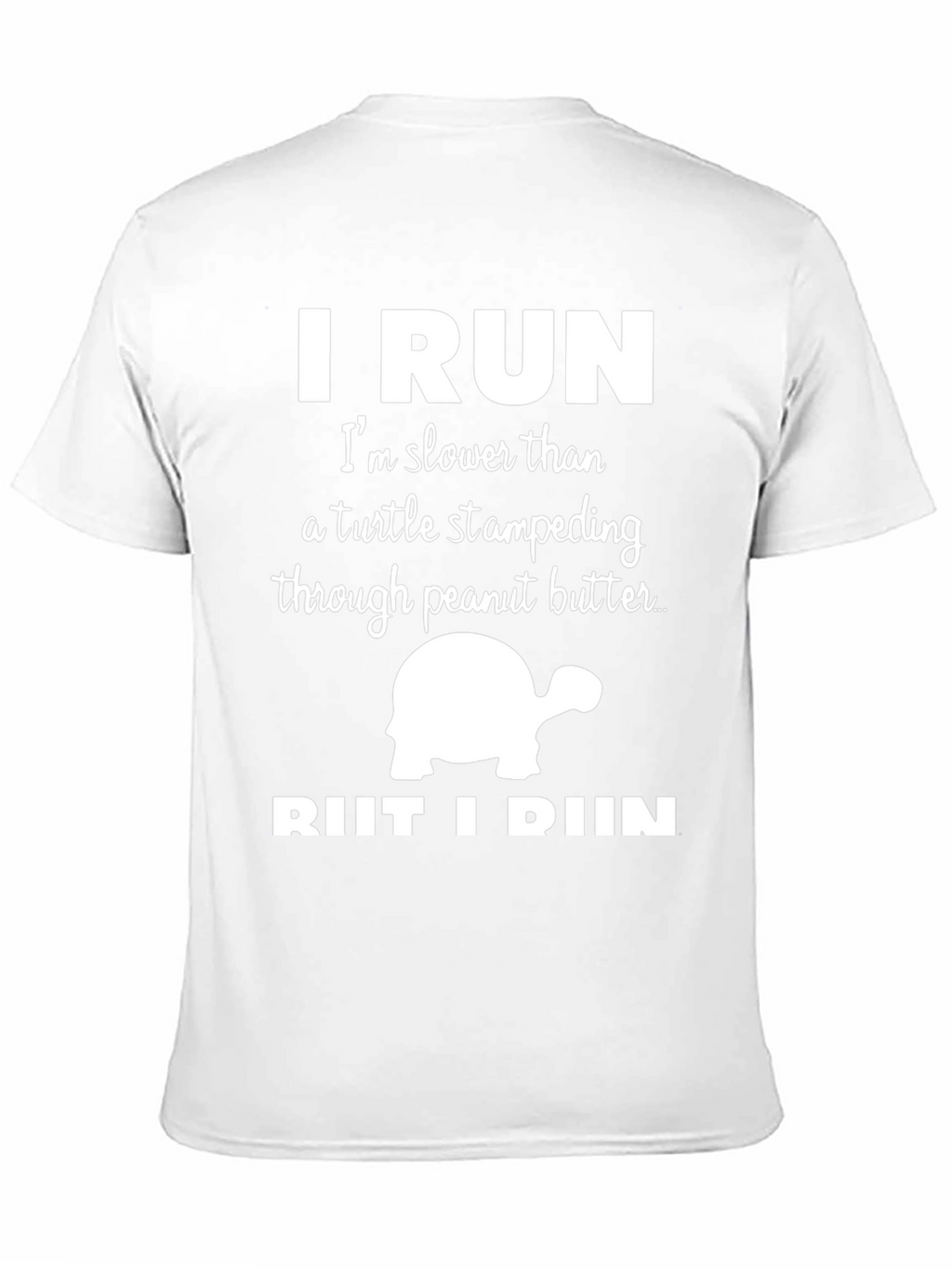 Funny Running T-Shirt: I Run Slower Than a Turtle