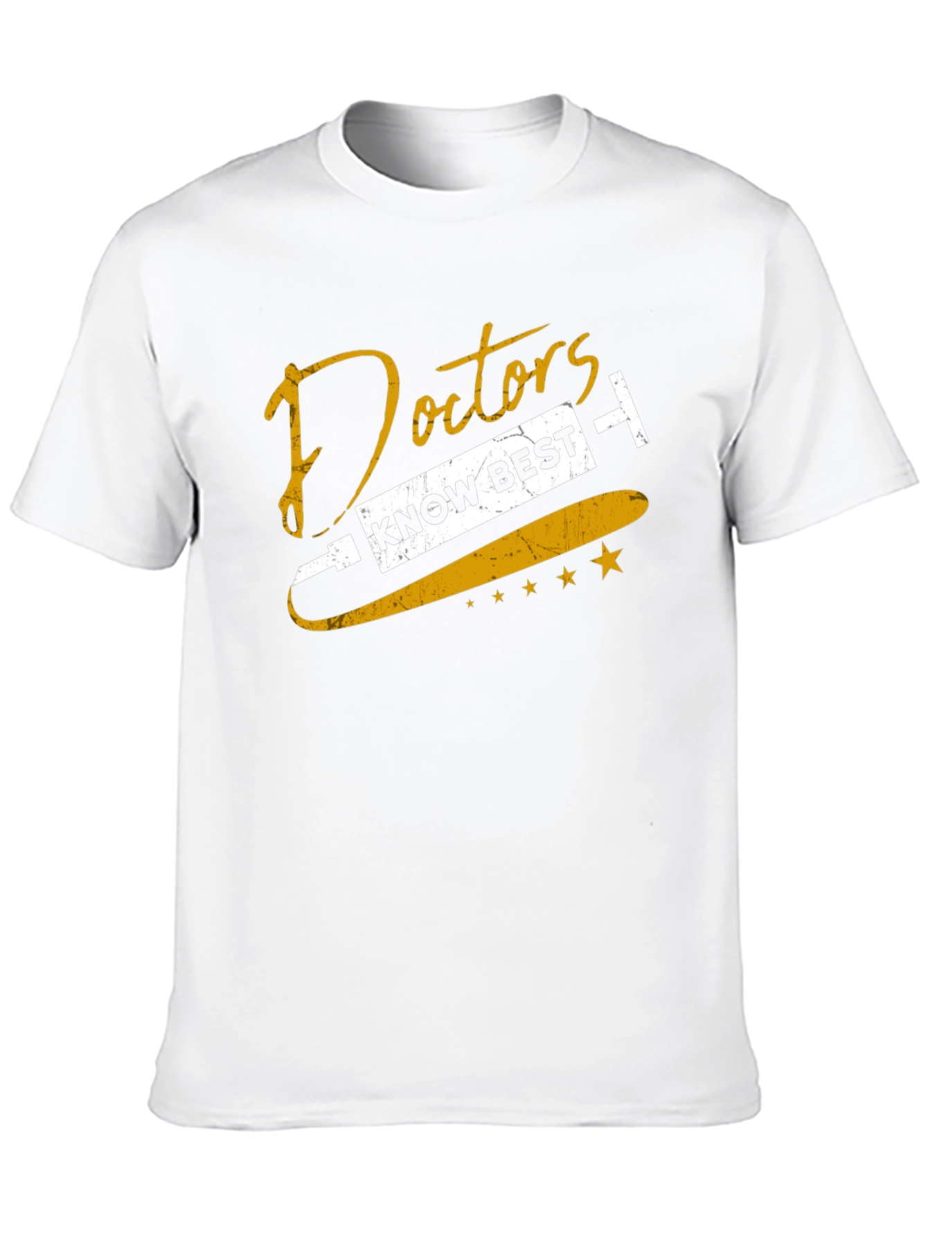 Doctors Know Best Graphic T-Shirt