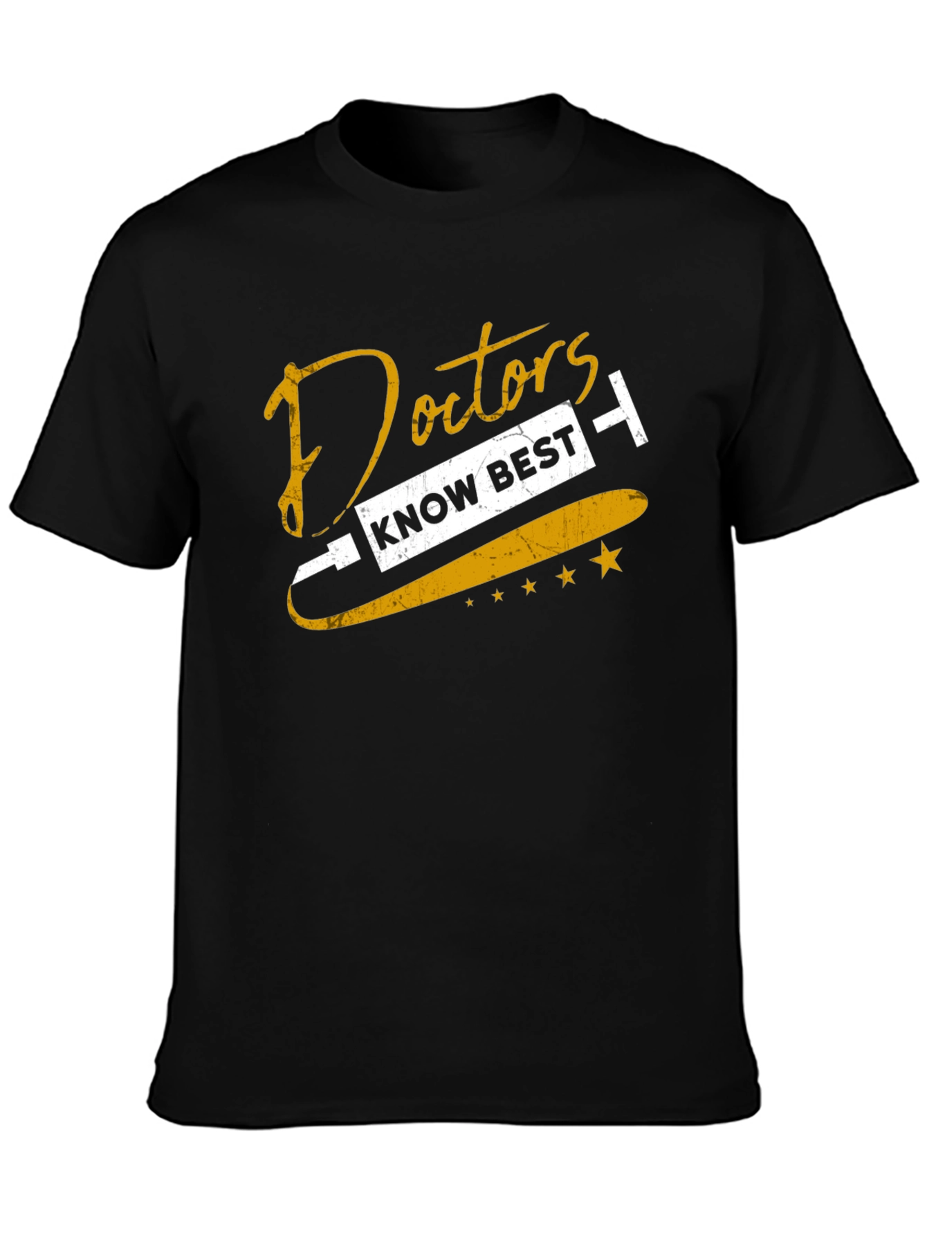 Doctors Know Best Graphic T-Shirt