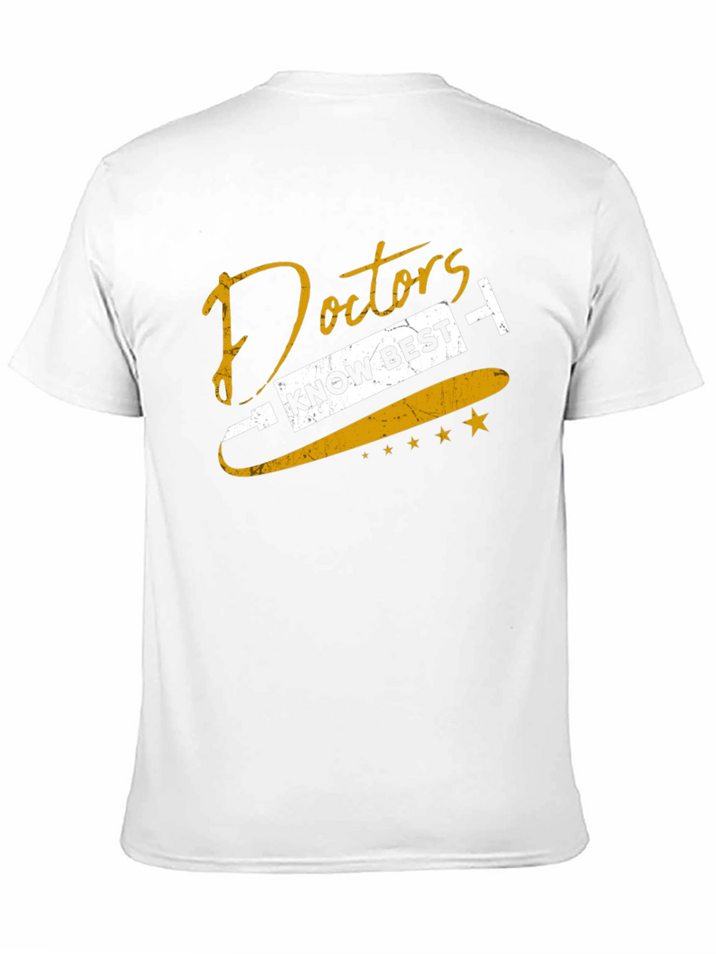Doctors Know Best Graphic T-Shirt