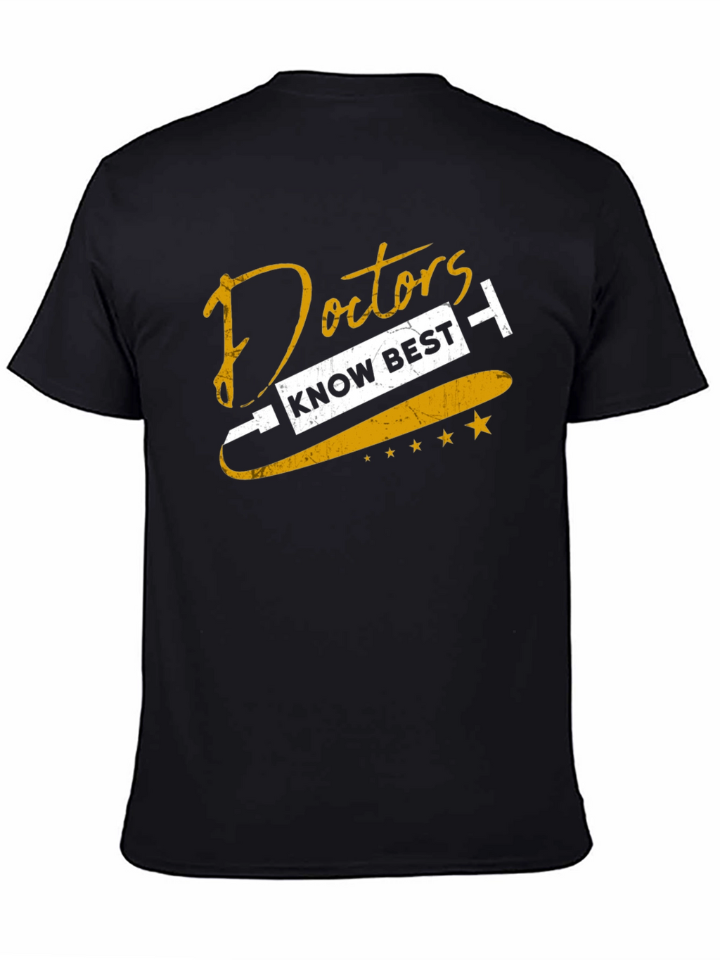 Doctors Know Best Graphic T-Shirt
