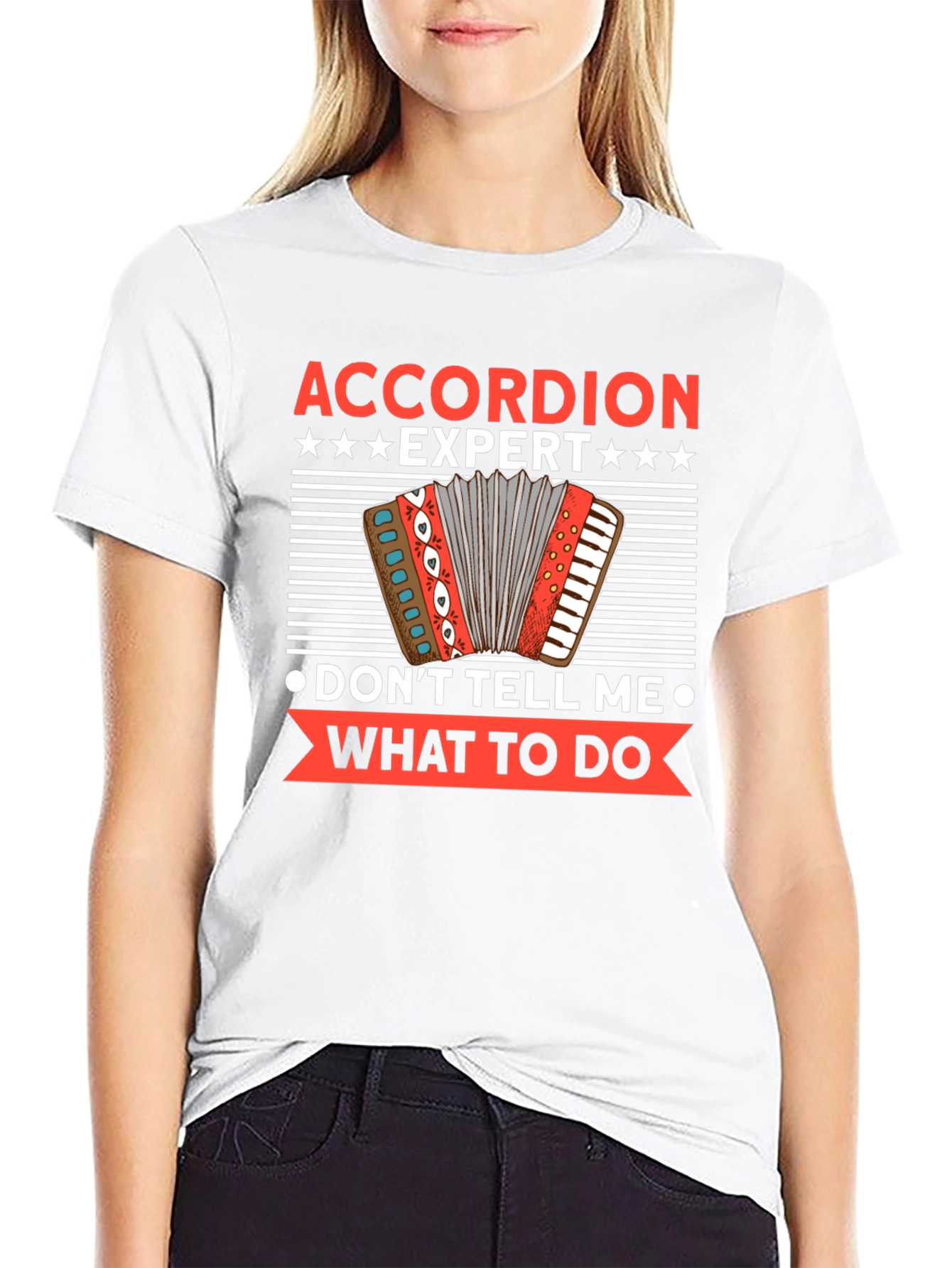 Accordion Expert - Dont Tell Me What To Do T-Shirt