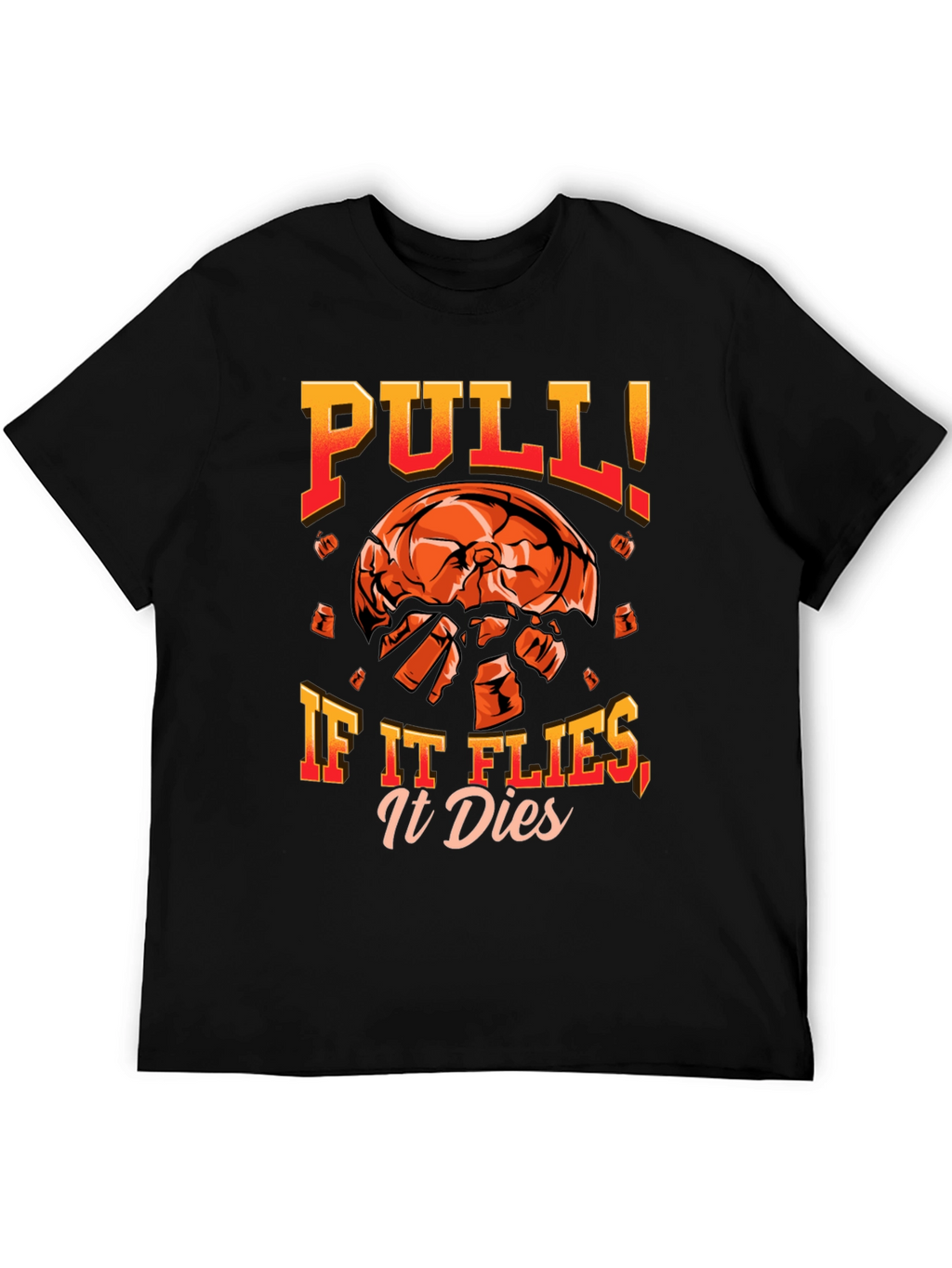 Pull If It Flies It Dies T-Shirt