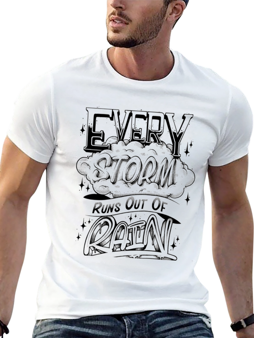 Every Storm Runs Out of Rain Graphic T-Shirt