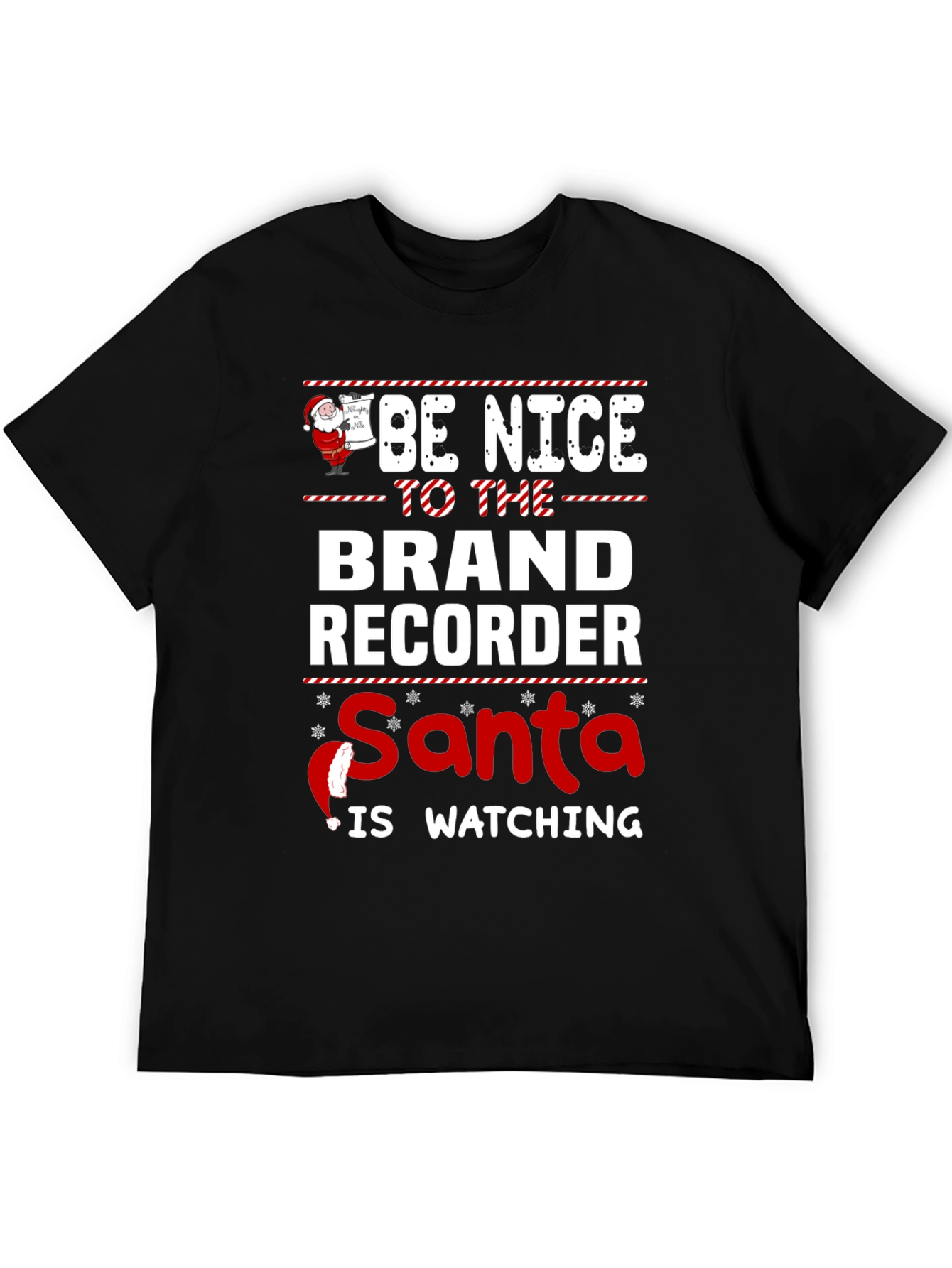 Be Nice to the Brand Recorder Santa is Watching Christmas T-Shirt