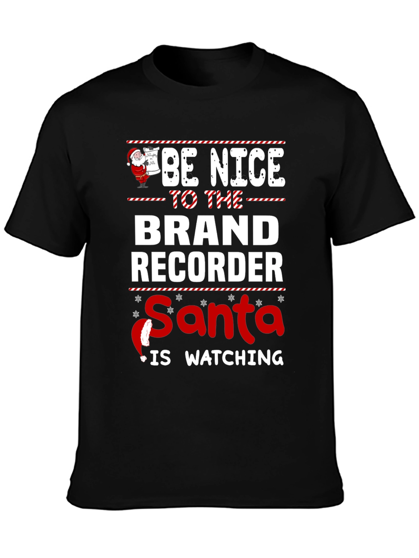 Be Nice to the Brand Recorder Santa is Watching Christmas T-Shirt
