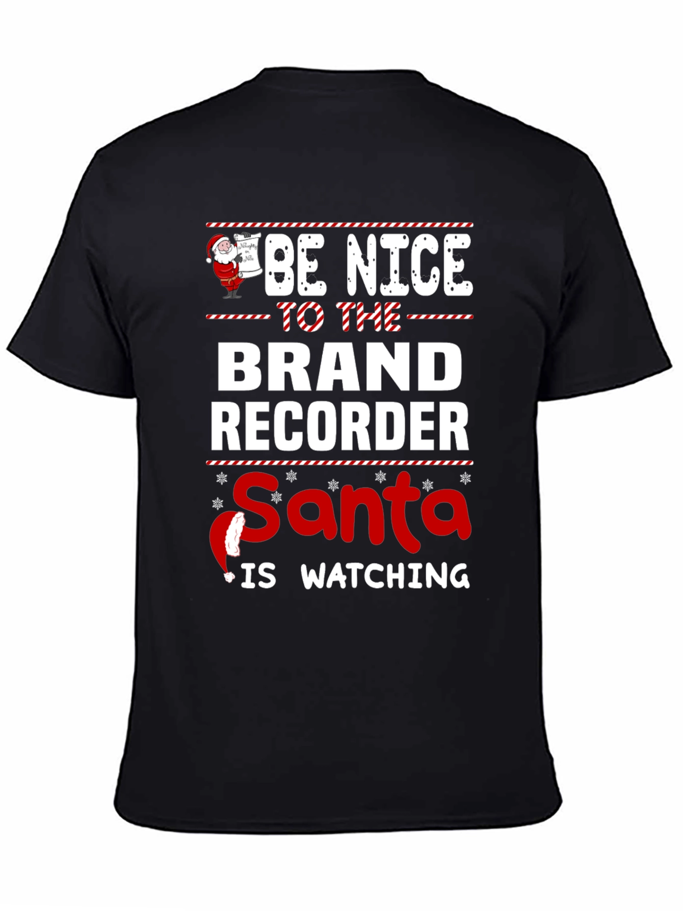 Be Nice to the Brand Recorder Santa is Watching Christmas T-Shirt