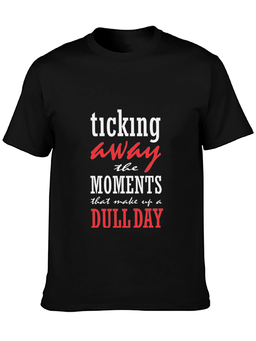 Ticking Away Dull Day Graphic Tee