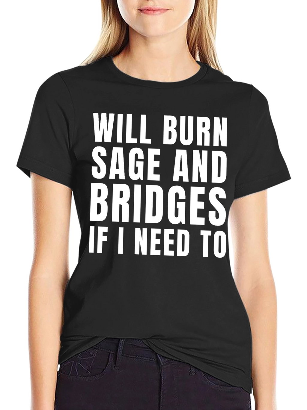 Burn Sage and Bridges Funny Graphic Tee