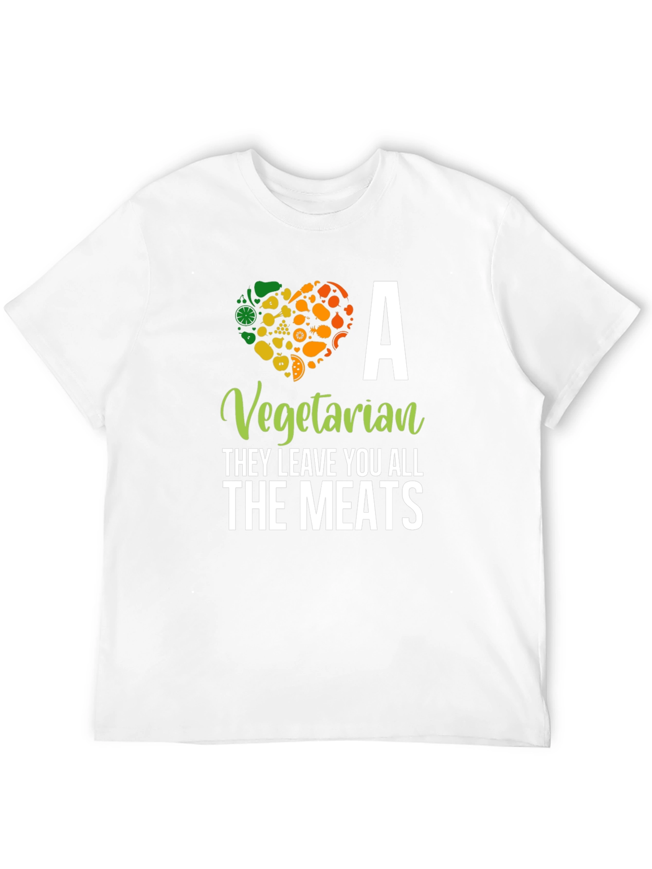 Vegetarian T-Shirt: They Leave You All The Meats!
