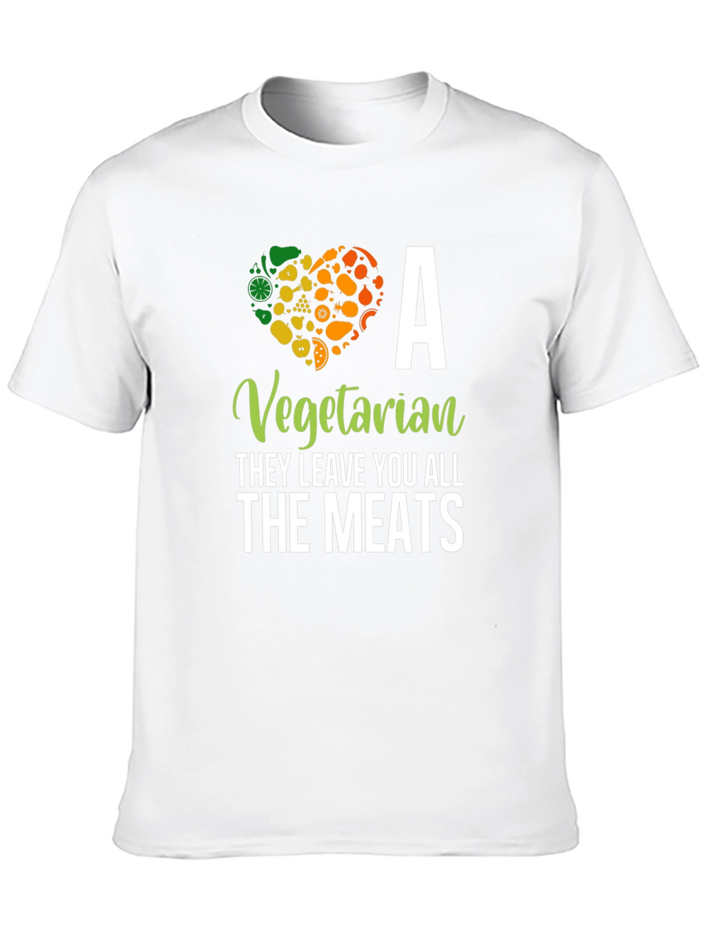 Vegetarian T-Shirt: They Leave You All The Meats!