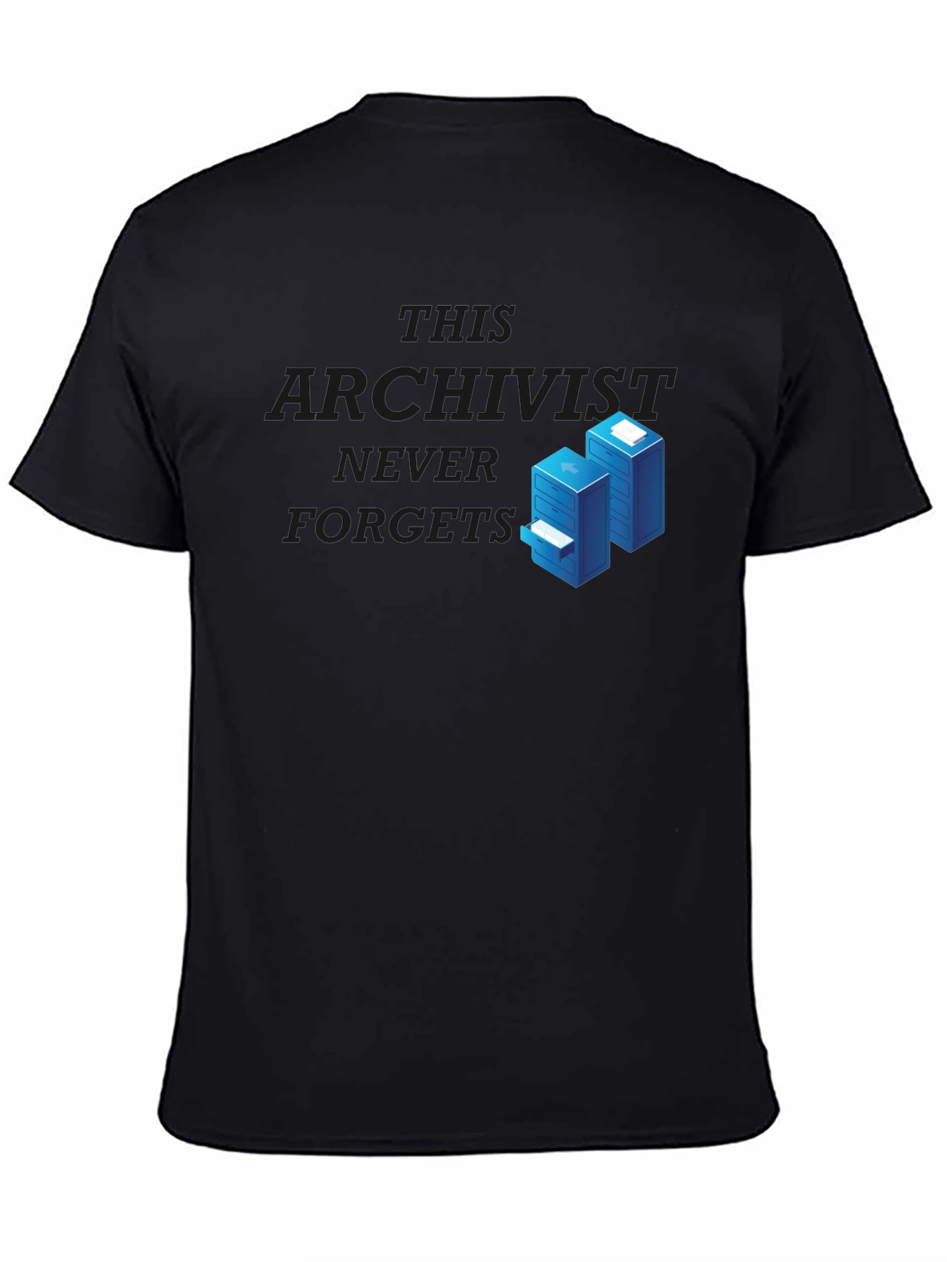 Archivist Never Forgets T-Shirt - Data Storage Humor