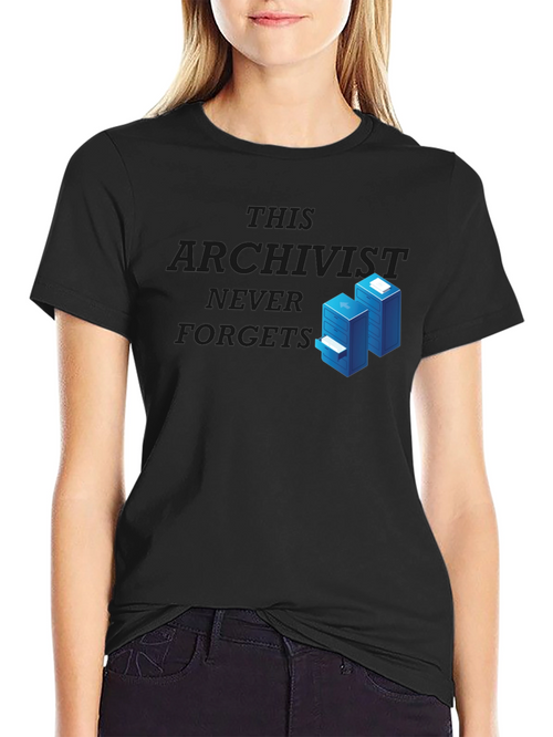 Archivist Never Forgets T-Shirt - Data Storage Humor