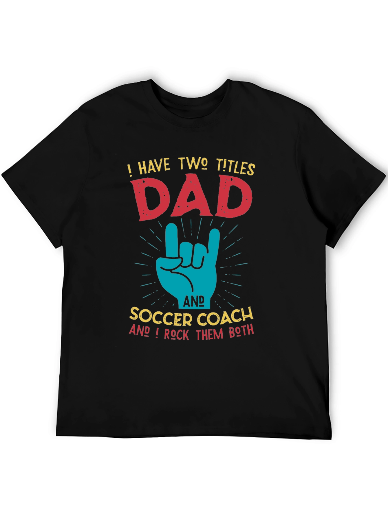 Dad & Soccer Coach Graphic Tee - Rock Them Both!