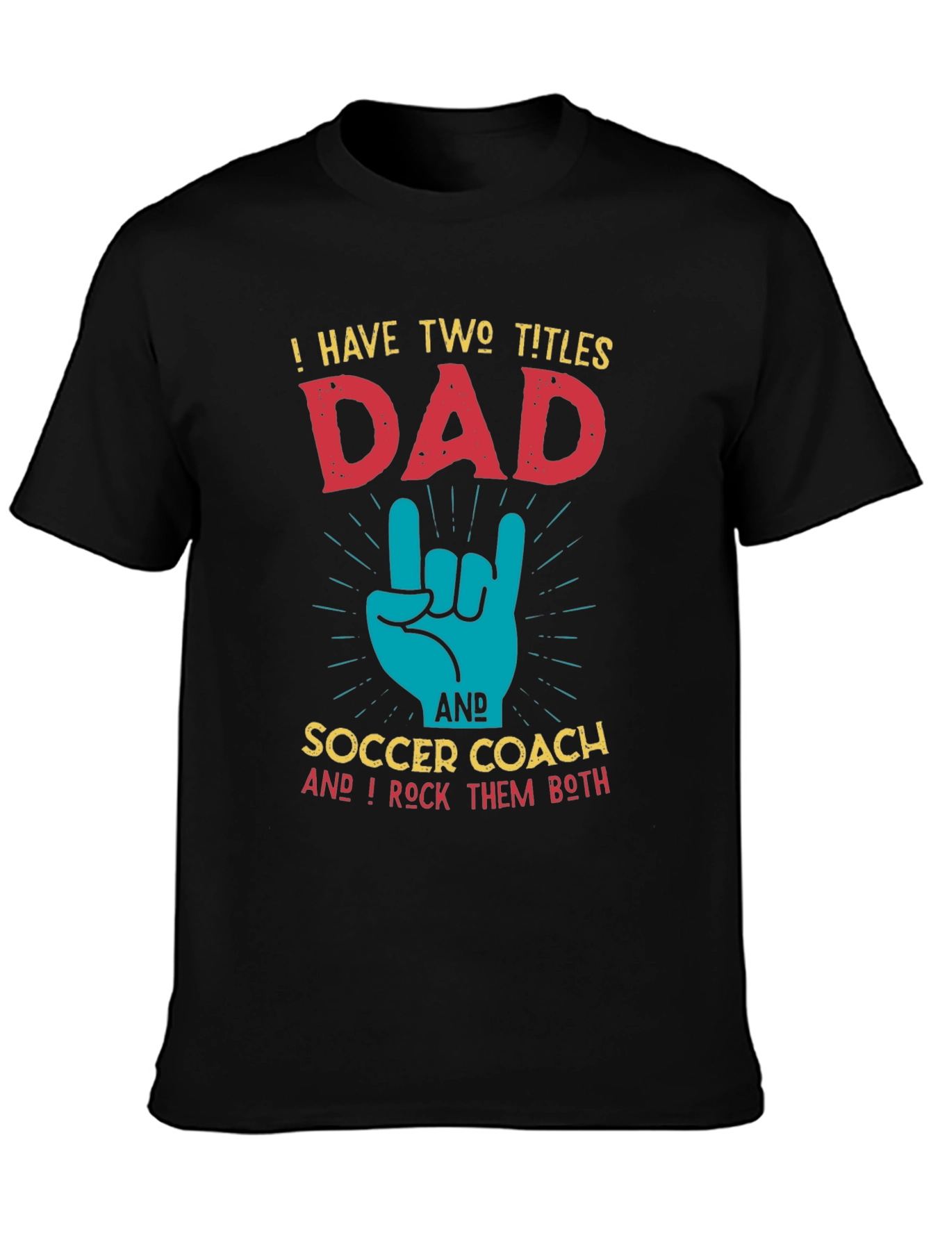 Dad & Soccer Coach Graphic Tee - Rock Them Both!