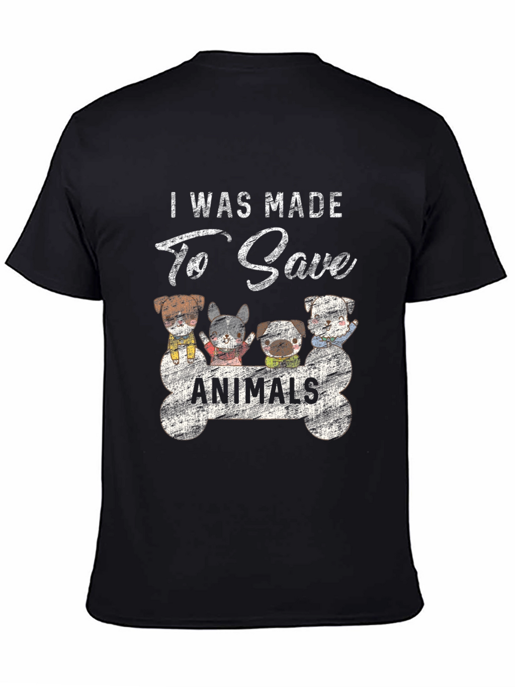I Was Made to Save Animals T-Shirt