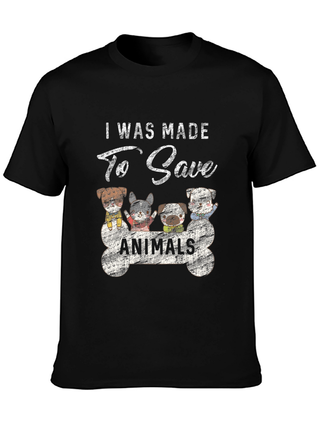 I Was Made to Save Animals T-Shirt
