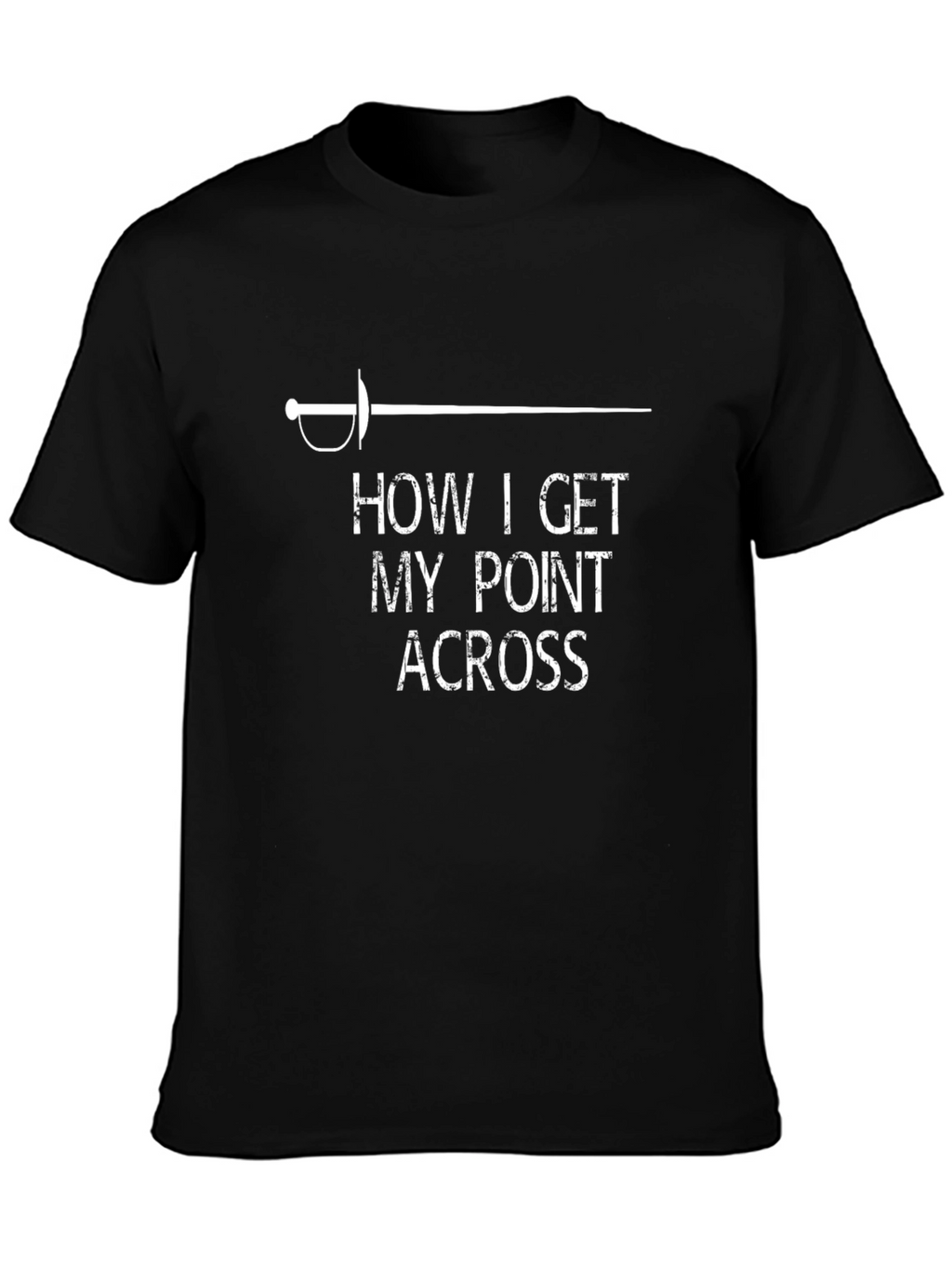 How I Get My Point Across T-Shirt