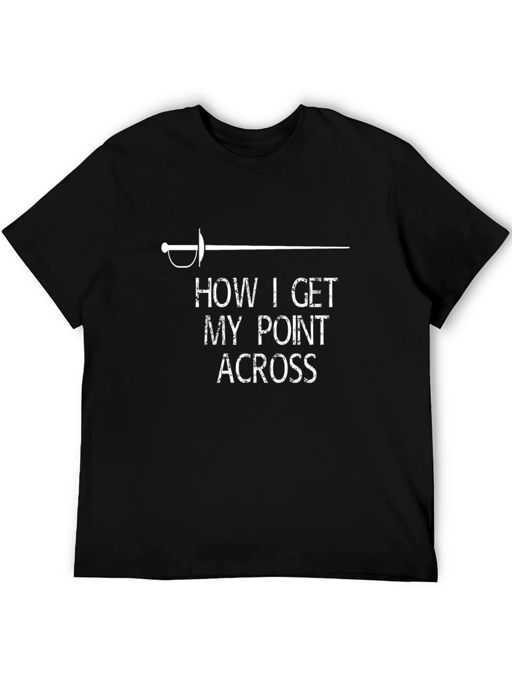 How I Get My Point Across T-Shirt