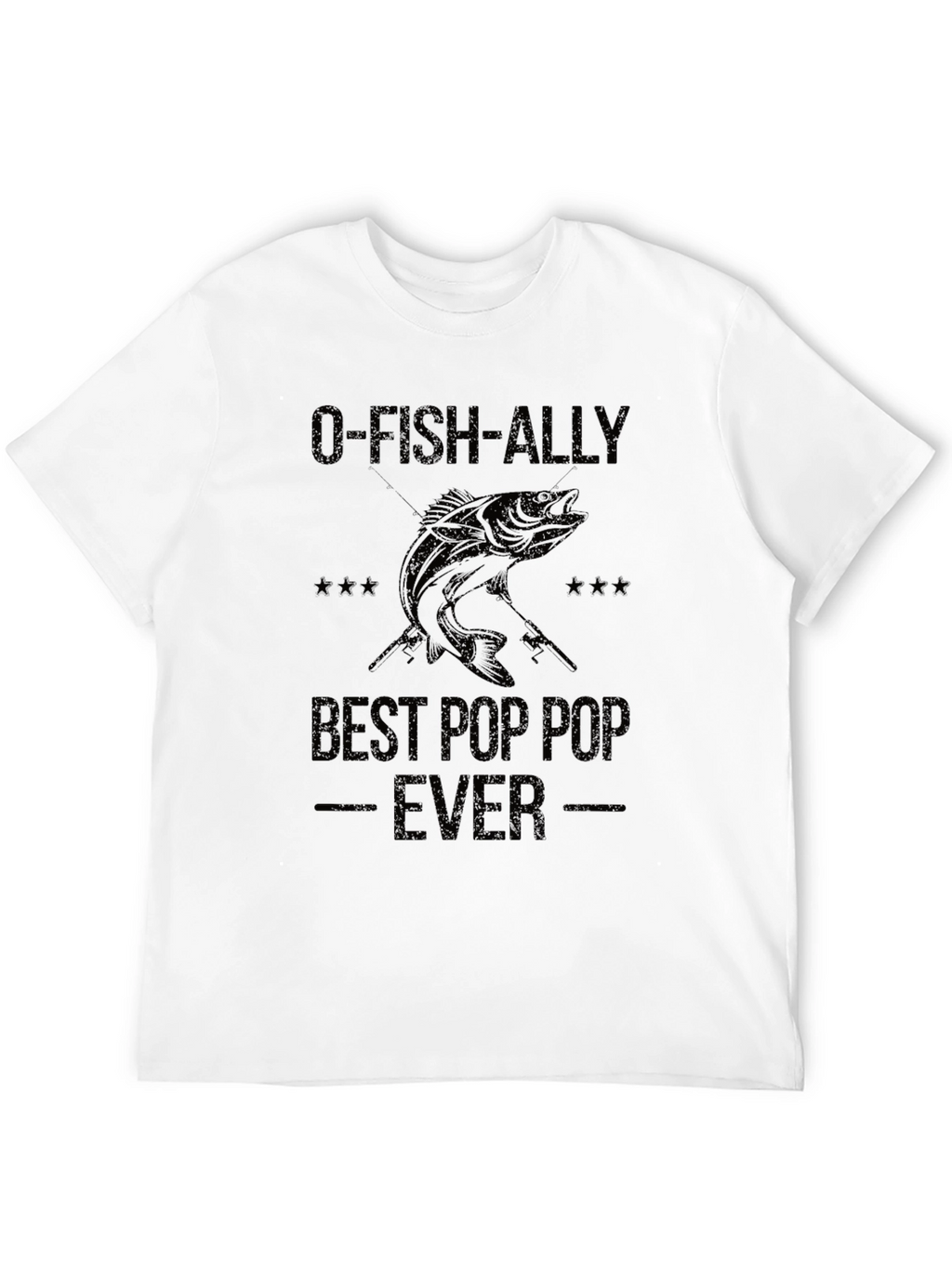 O-FISH-ALLY Best Pop Pop Ever Fishing T-Shirt