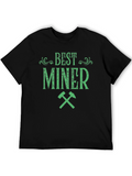 Best Miner Graphic Tee - Cool Mining T-Shirt