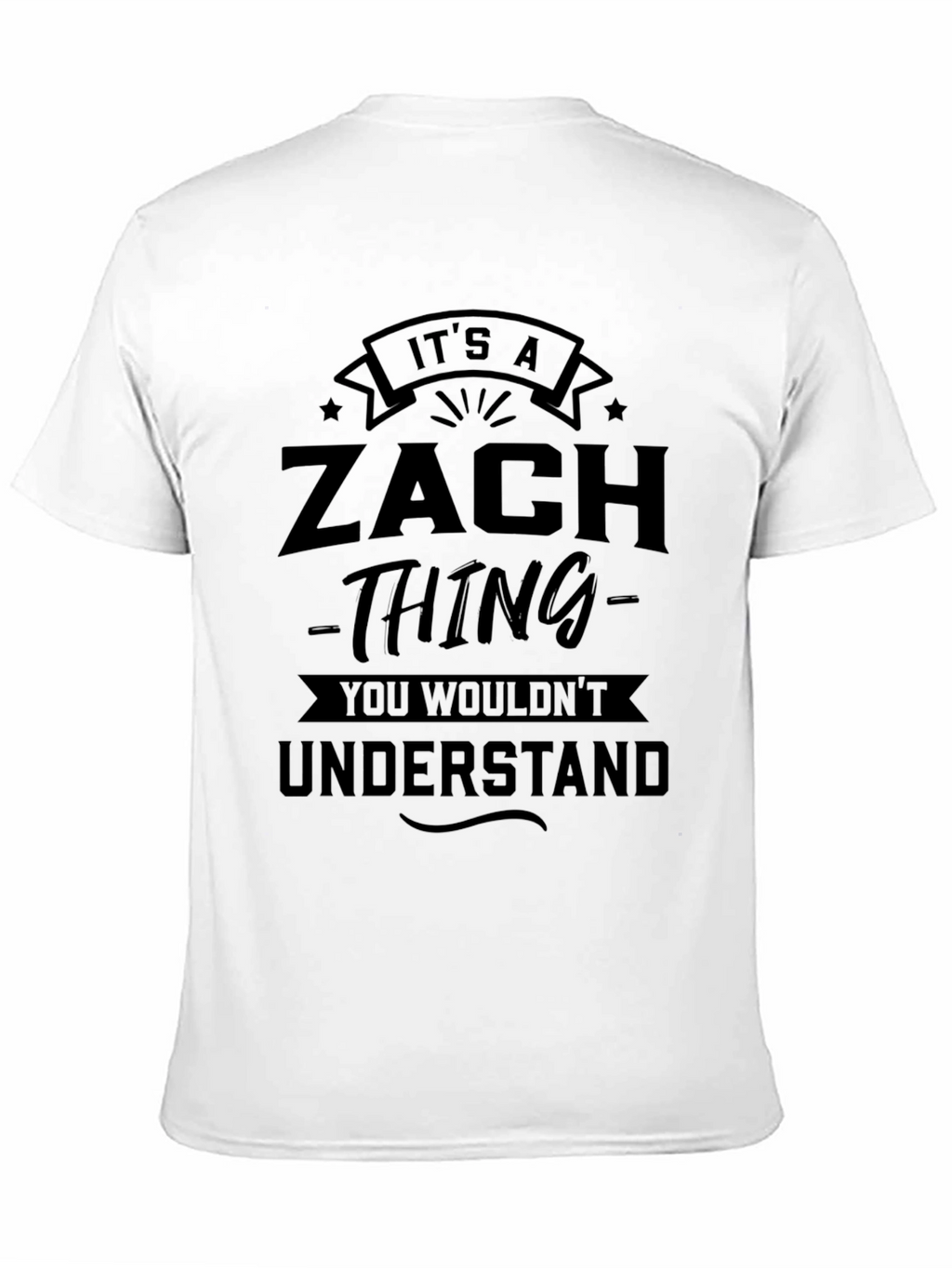 Its A Zach Thing T-Shirt