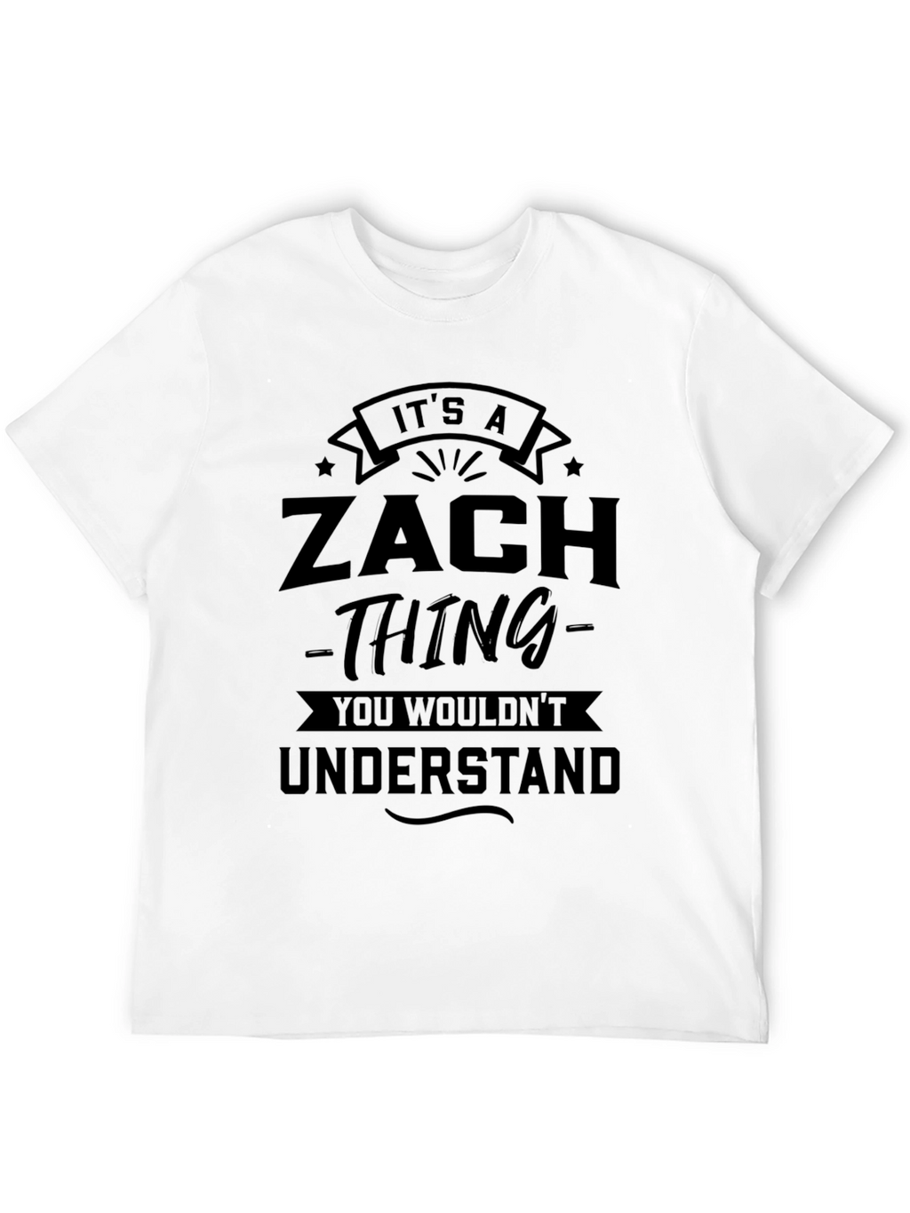 Its A Zach Thing T-Shirt