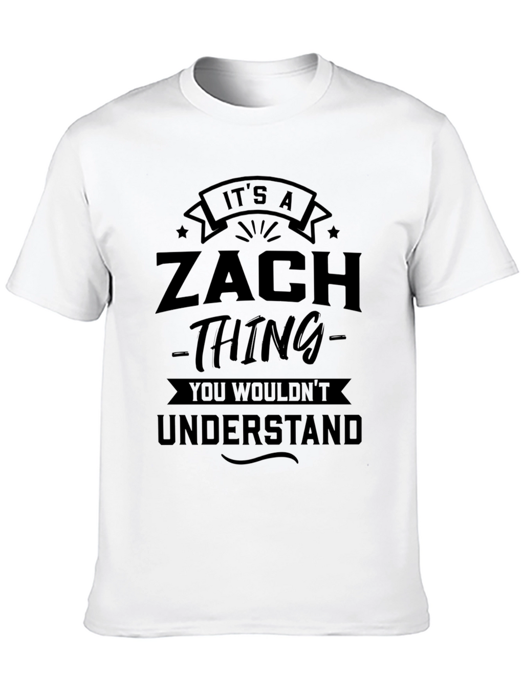 Its A Zach Thing T-Shirt
