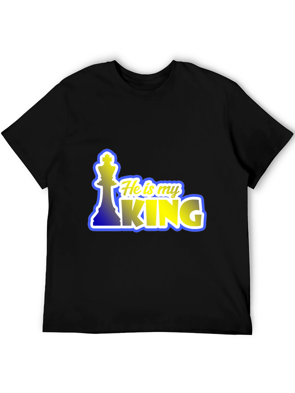 He is My King Chess Piece T-Shirt