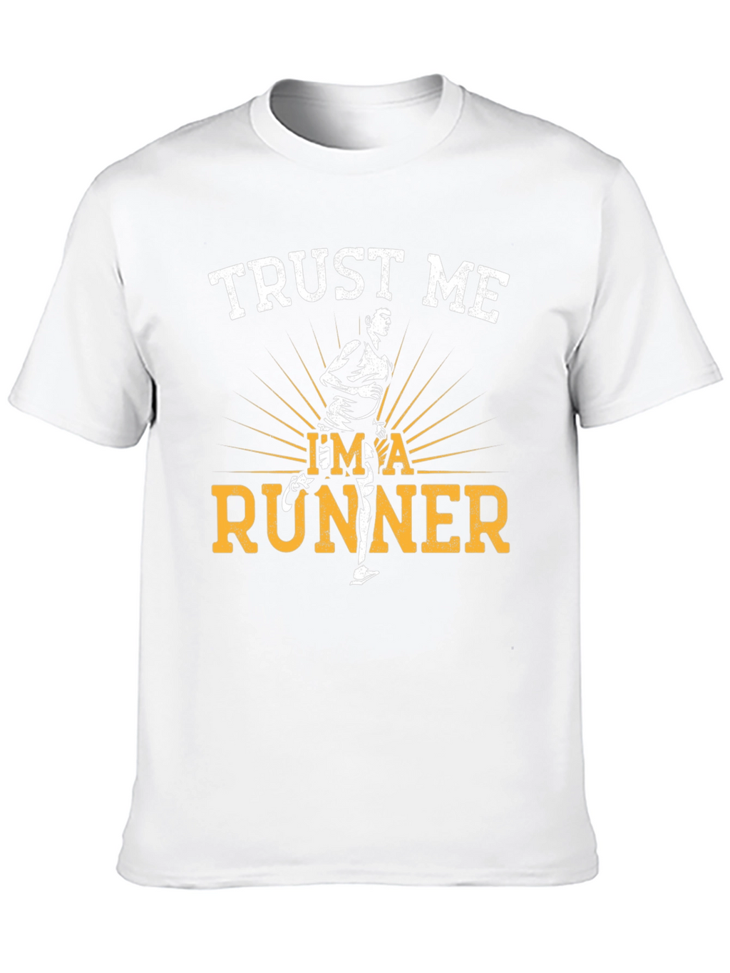 Trust Me Im A Runner T-Shirt