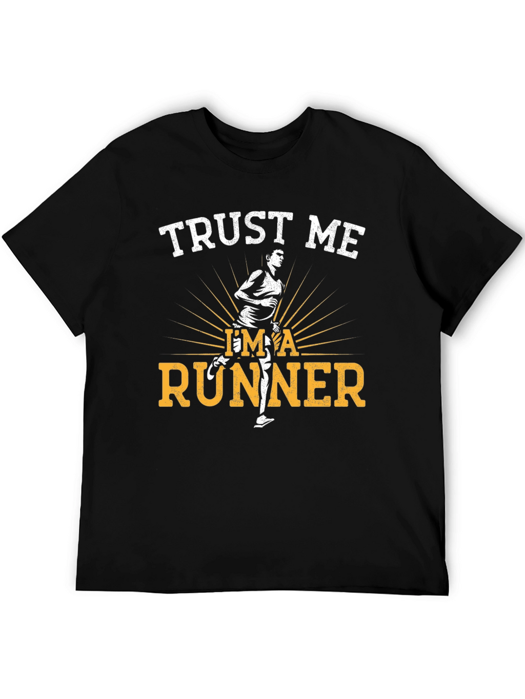 Trust Me Im A Runner T-Shirt