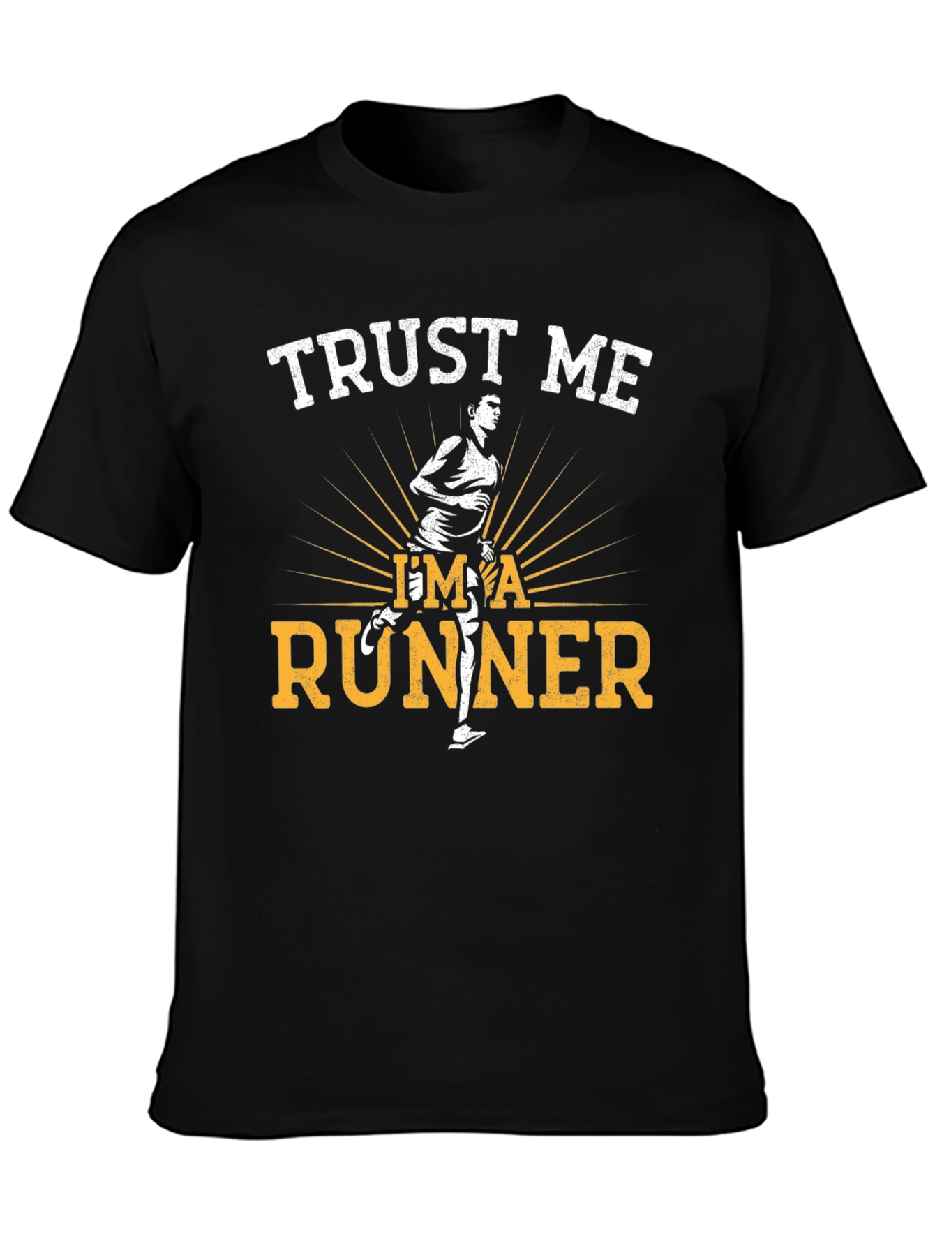 Trust Me Im A Runner T-Shirt